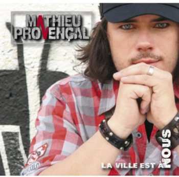 Album Provencal,mathieu: La Ville Est A Nous