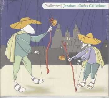 CD Psallentes: Jacobus - Codex Calixtinus