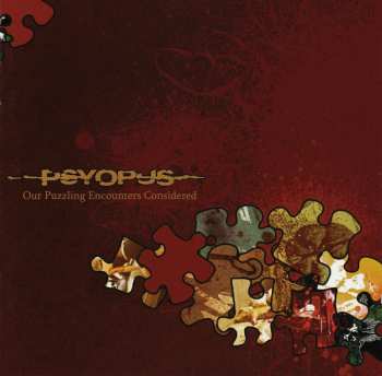 CD Psyopus: Our Puzzling Encounters Considered