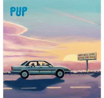 Album PUP: Who Will Look After The Dogs?