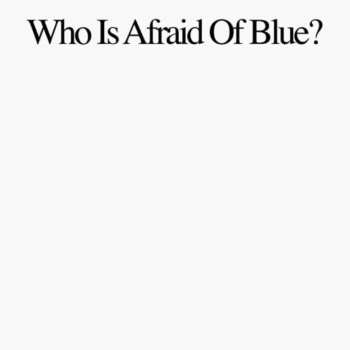 LP Purr: Who is Afraid of Blue?