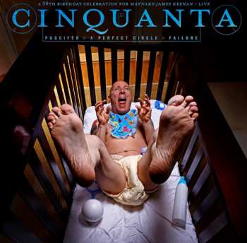 Album Puscifer: Cinquanta - A 50th Birthday Celebration For Maynard James Keenan – Live