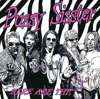 Album Pussy Sisster: Here Are The Pussys