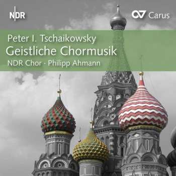 CD Pyotr Ilyich Tchaikovsky: Geistliche Chormusik