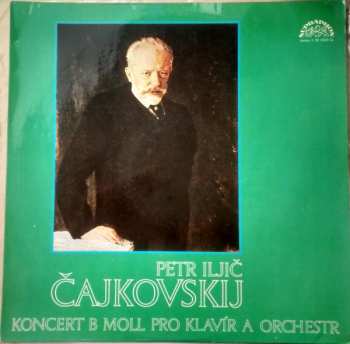 LP Pyotr Ilyich Tchaikovsky: Koncert B Moll Pro Klavír A Orchestr