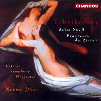 CD Pyotr Ilyich Tchaikovsky: Suite No. 3 / Francesca Da Rimini
