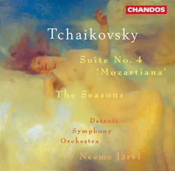 Pyotr Ilyich Tchaikovsky: Suite No. 4 "Mozartiana" - The Seasons