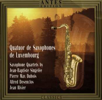Album Quatuor de Saxophones de Luxembourg: Saxophones Quartets