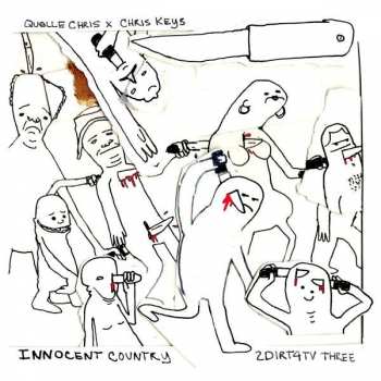 Album Quelle Chris: Innocent Country: 2Dirt4TV Three 