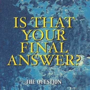CD Question: Is That Your Final Answer?