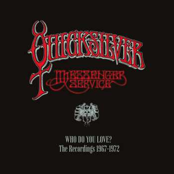 7CD/Dobozkészlet Quicksilver Messenger Service: Who Do You Love: The Recordings 1967-1972