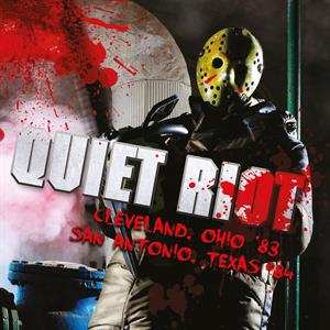 2CD Quiet Riot: Live In Ohio '83 / Texas '84