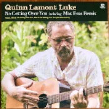 SP Quinn Luke: No Getting Over You