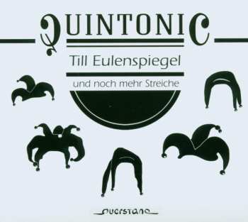 Album Quintonic: Eulenspiegel Und Noch Mehr Streiche