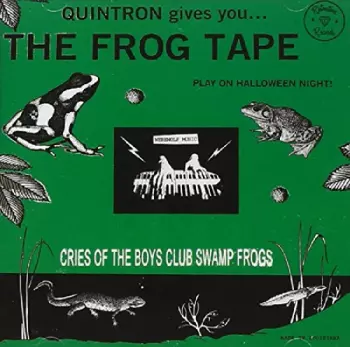 Quintron: The Frog Tape
