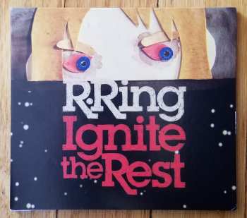 CD R. Ring: Ignite The Rest