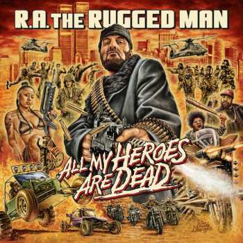 Album R.A. The Rugged Man: All My Heroes Are Dead