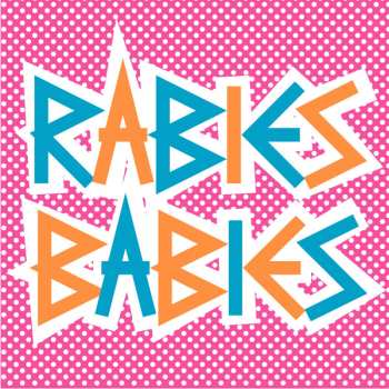 Album Rabies Babies: Rabies Babies