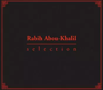 Rabih Abou-Khalil: Selection