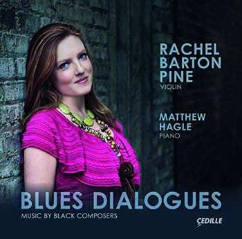 CD Rachel Barton Pine: Blues Dialogues: Music By Black Composers