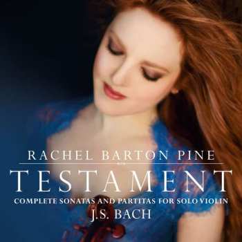 Album Johann Sebastian Bach: Testament (Complete Sonatas And Partitas For Solo Violin)