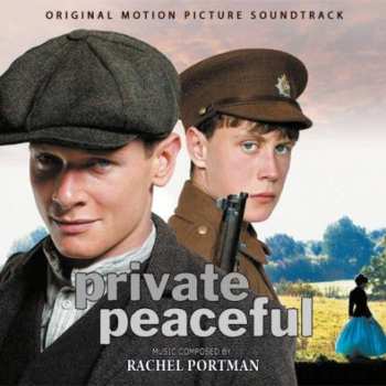 Album Rachel Portman: Private Peaceful (Original Motion Picture Soundtrack)