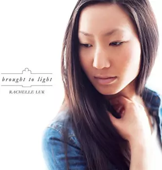 Rachelle Luk: Brought To Light