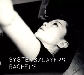 Rachel's: Systems/Layers