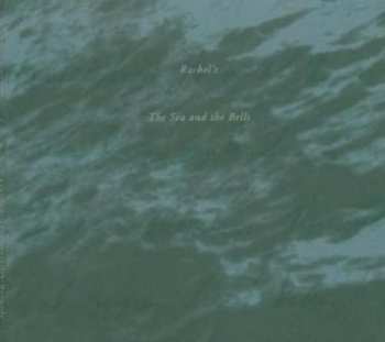 CD Rachel's: The Sea And The Bells