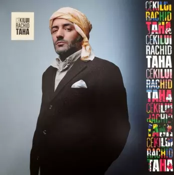 Rachid Taha: Cékilui