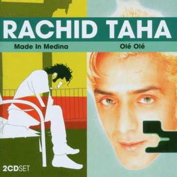 2CD Rachid Taha: Made In Medina / Ole Ole
