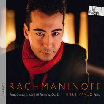 Album Sergei Vasilyevich Rachmaninoff: Piano Sonata No. 2; 10 Preludes, Op. 23