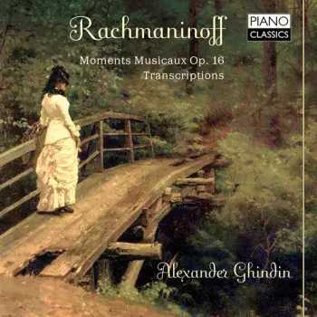 Moments Musicaux Op.16 - Transcriptions