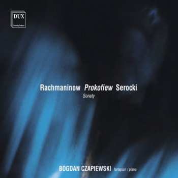 Album Rachmaninov / Czapiewski,bogdan: Piano Sonatas
