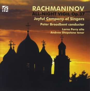 CD Sergei Vasilyevich Rachmaninoff: All-Night Vigil Op. 37