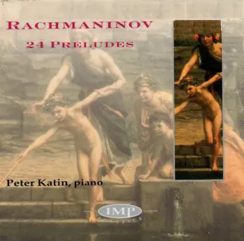 Sergei Vasilyevich Rachmaninoff: 24 Preludes