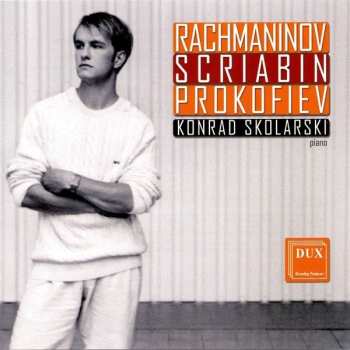 Album Rachmaninov / Skolarski,konrad: Piano Music