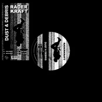 Raderkraft: Dust & Debris