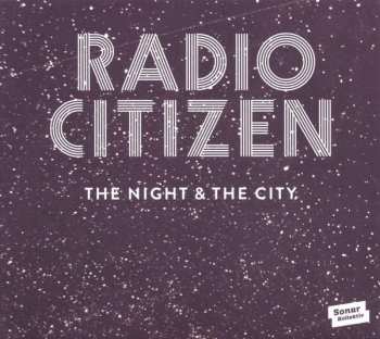 Album Radio Citizen: The Night & The City