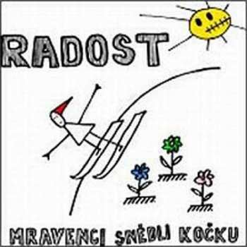 CD Radost: Mravenci Snědli Kočku