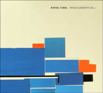 Album Rafael Toral: Space Elements Vol. I