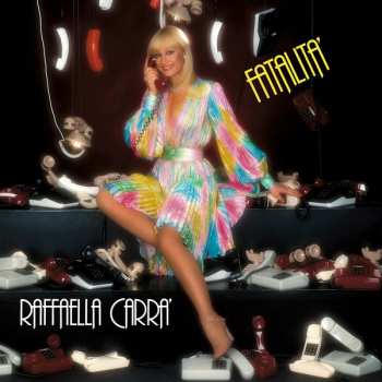 CD Raffaella Carrà: Fatalità