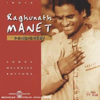 Album Raghunath Manet: Pondichéry. Songs, melodies, rhytms
