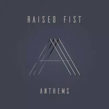 Raised Fist: Anthems