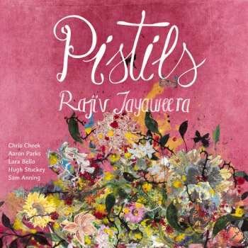 Album Rajiv Jayaweera: Pistils