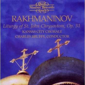 Album Sergei Vasilyevich Rachmaninoff: Liturgy Of St. John Chrysostom, Op. 31
