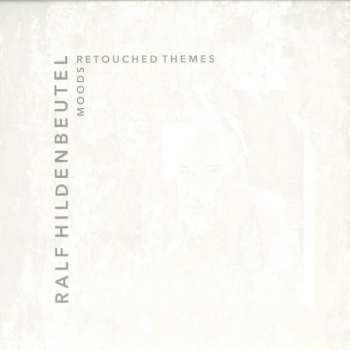 Album Ralf Hildenbeutel: Moods, Retouched Themes
