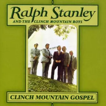 Ralph Stanley: Clinch Mountain Gospel