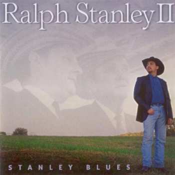 Album Ralph Stanley II: Stanley Blues