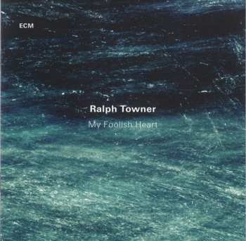 CD Ralph Towner: My Foolish Heart